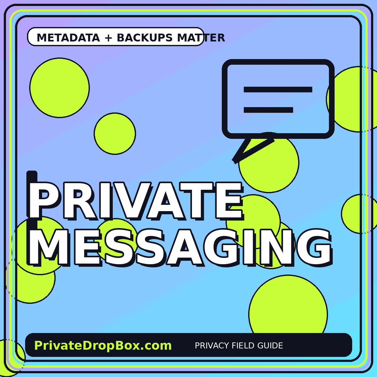 Private Messaging Software: Encryption, Metadata, and Backups typography illustration